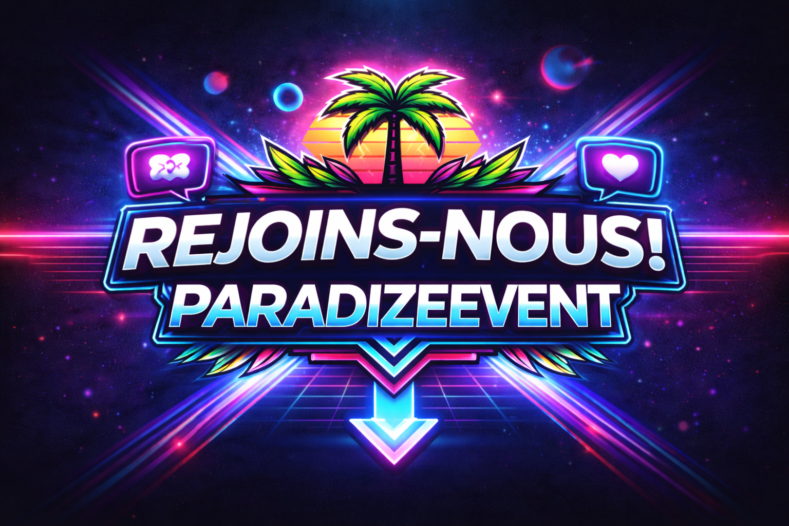 Rejoins-nous, ParadizeEvent